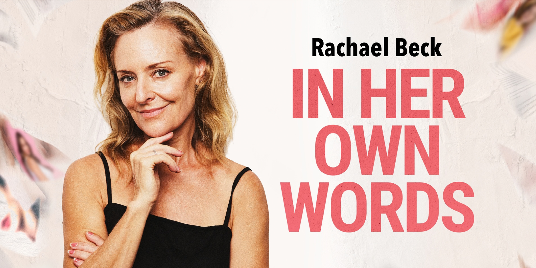 Rachael Beck - In Her Own Words