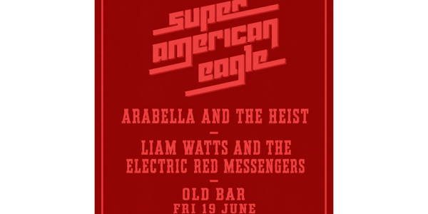 SUPER AMERICAN EAGLE live at The Old Bar - Concert poster
