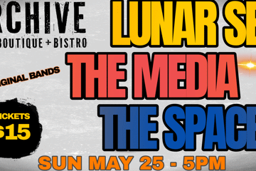 ARCHIVE LIVE - SUNDAY 25TH MAY - LUNAR SEA + THE MEDIA + THE SPACES