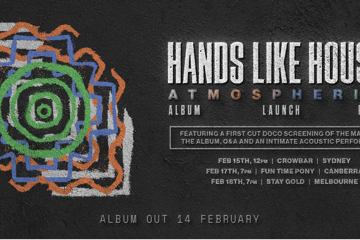 HANDS LIKE HOUSES | "A T M O S P H E R I C S" Album Launch