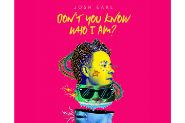 JOSH EARL PRESENTS: 'DON'T YOU KNOW WHO I AM?'