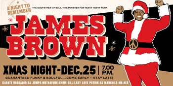 JAMES BROWN'S FUNKY XMAS PARTY IS BACK AT THE CURTIN!