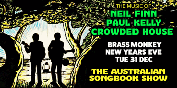 The Music of Neil Finn - Paul Kelly - Crowded House - The Australian Songbook Show