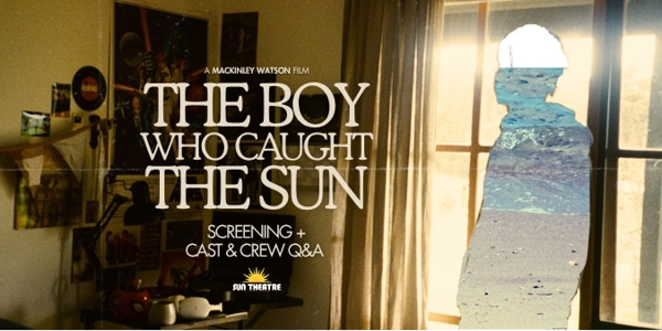 "The Boy Who Caught The Sun" Q&A Screening live at Sun Theatre - Concert poster
