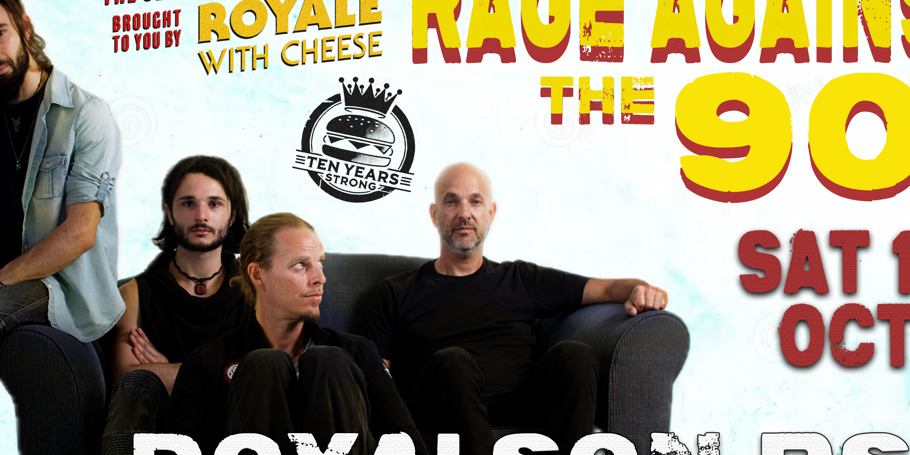 ROYALE WITH CHEESE: RAGE AGAINST THE 90S - THE ULTIMATE 90'S ROCK SHOW