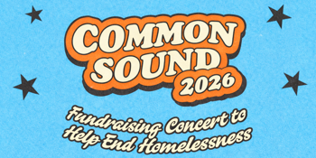 Common Sound 2026 - Fundraising Concert to Help End Homelessness