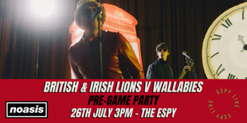 British & Irish Lions Vs. Wallabies. Rugby Pre-Game Party ft. NOASIS