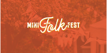 Mini Folk Fest headlined by The Fergies
