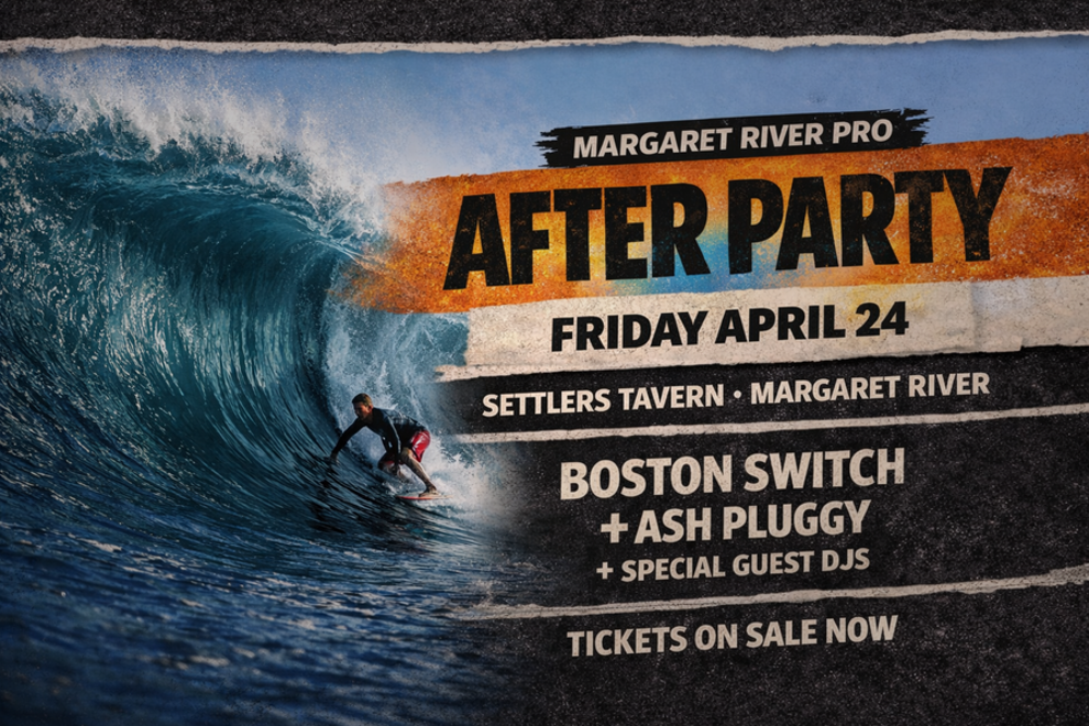 MARGS PRO PARTY 2026 ft. Boston Switch - Settlers Tavern, Margaret River