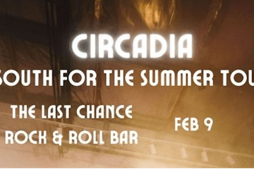 Circadia: South for The Summer Tour