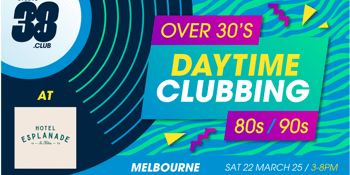 Studio38 Presents Daytime Clubbing for over 30’s