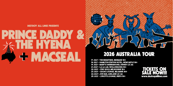 Prince Daddy & The Hyena + Macseal Australian Tour 2026 poster