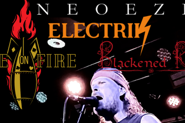 ACE ON FIRE • ELECTRIK • BLACKENED ROSE • NEOEZI