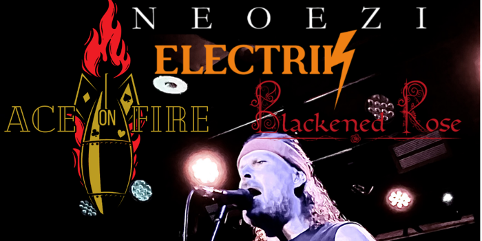 ACE ON FIRE  ELECTRIK  BLACKENED ROSE  NEOEZI