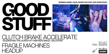 GOOD STUFF | Clutch Brake Accelerate, Fragile Machines & Headup