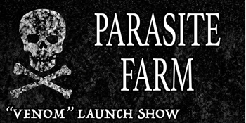 Parasite Farm “VENOM” Single launch show w/ Hellvis & Hesh