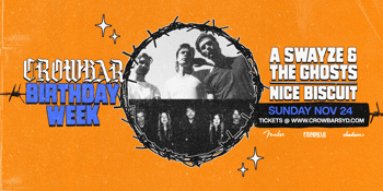 A. Swayze & The Ghosts // Nice Biscuit | CROWBAR BIRTHDAY WEEK