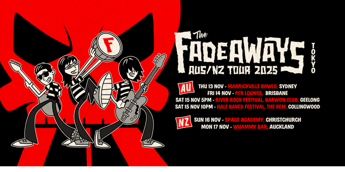 The Fadeaways (Tokyo) AUS/NZ Tour 2025