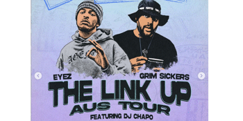 EYEZ & GRIM SICKERS - The Link Up Tour ft. DJ CHAPO | BYRON BAY