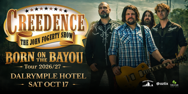 Creedence The John Fogerty Show - Born on the Bayou Tour live at Dalrymple Hotel - Concert poster
