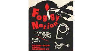 Foggy Notion at Cactus Room