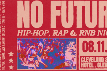 No Future: Hip Hop & RnB Night - Cleveland