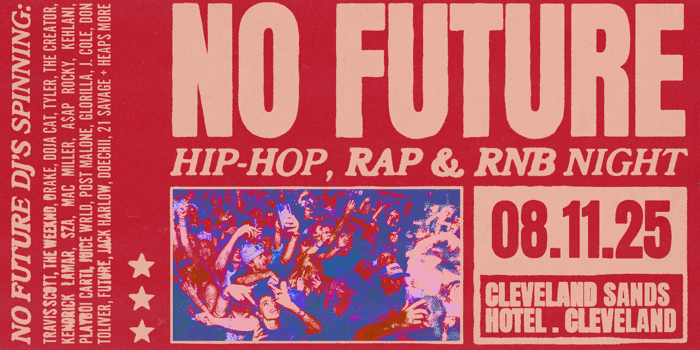 No Future: Hip Hop & RnB Night - Cleveland