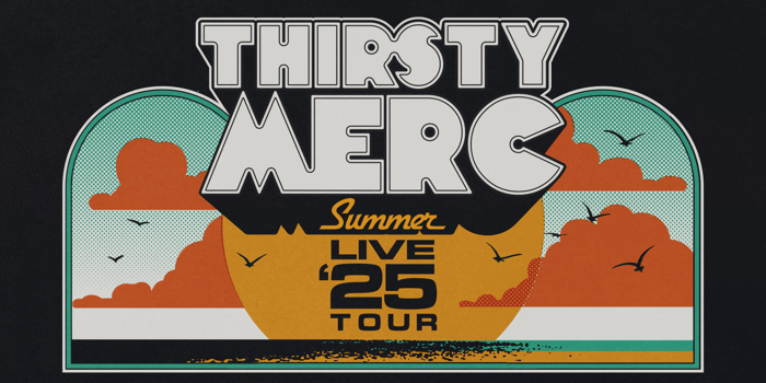 THIRSTY MERC - Summer Live 25