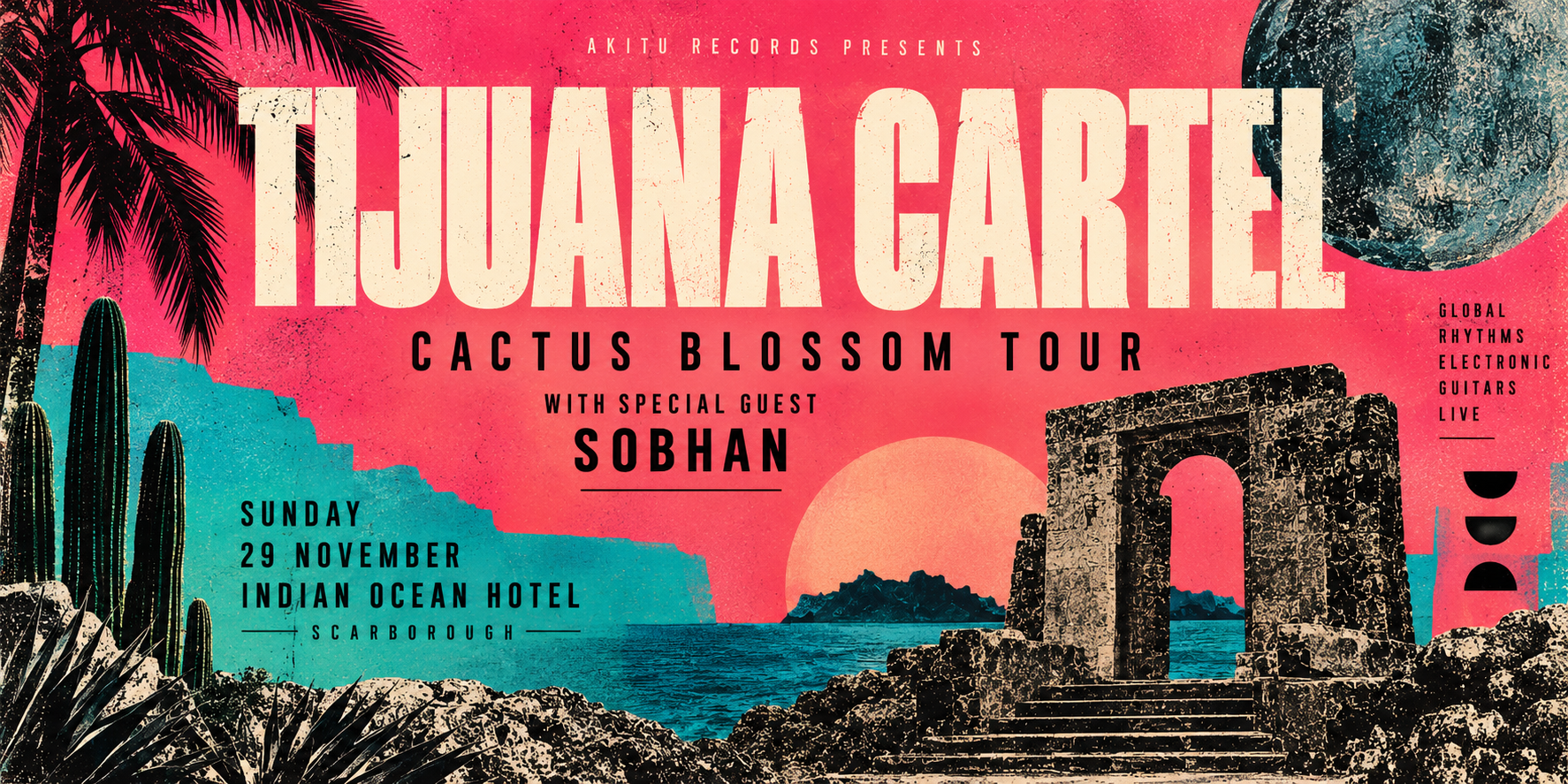 Tijuana Cartel // Cactus Blossom Tour
