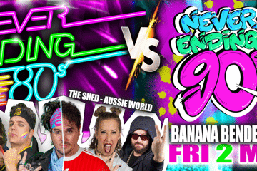 Never Ending 80s Presents: 80s v 90s - The Battle of The Decades