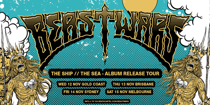 BEASTWARS "The Ship / The Sea" Australian Tour: BRISBANE