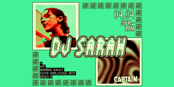 Captain Pres. DJ Sarah [Easter Saturday] live at Captain Bar in Geelong on April 04, 2026 - Concert poster