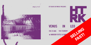 HTRK "Venus In Leo" Album Launch