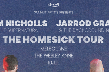 Sam Nicholls & Jarrod Grant - The Homesick Tour