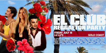 EL CLúB: Reggaeton Party - Gold Coast