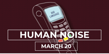 Human Noise " Bad Language" single release