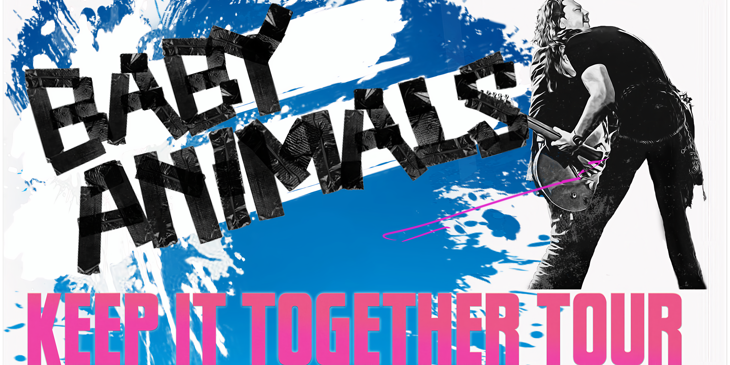 Baby Animals - 'Keep it Together Tour'
