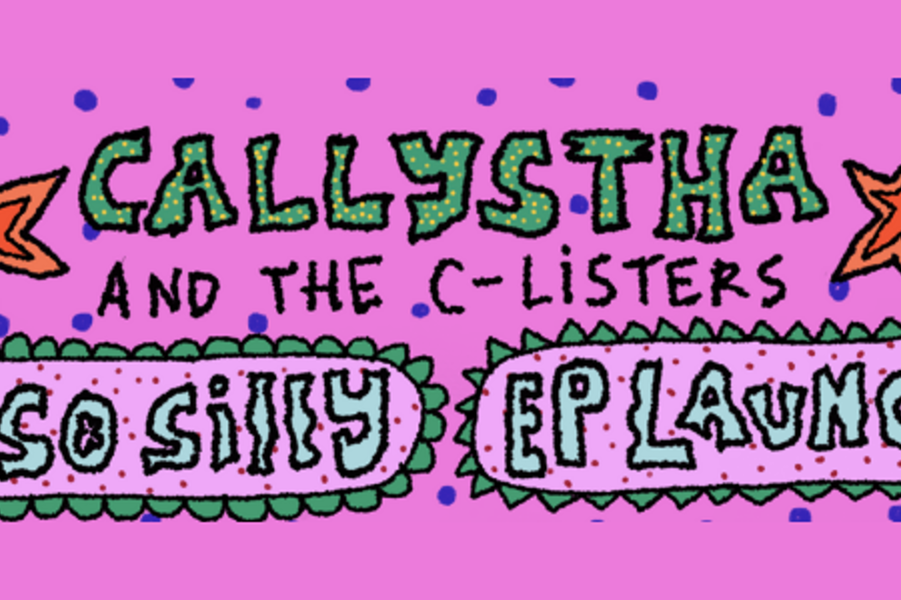 CALLYSTHA 'u so silly' EP Launch