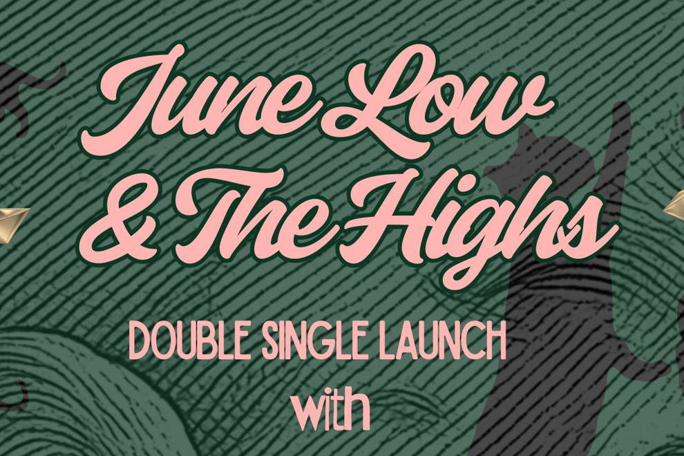 June Low & The Highs - Double Single Launch