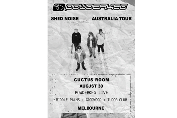 Powderkeg (TAS) - Shed Noise Australian Tour