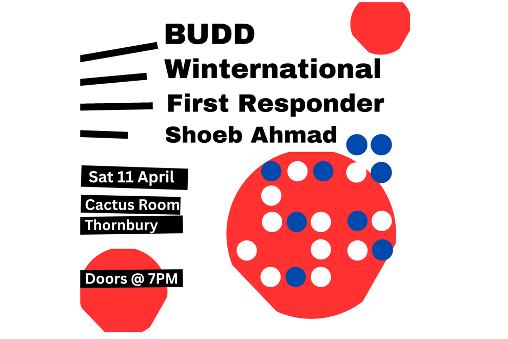 BUDD / Winternationale / First Responder / Shoeb Ahmad