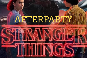 STRANGER THINGS AFTERPARTY