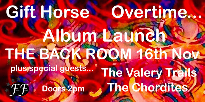 Gift Horse Overtime... Album Launch