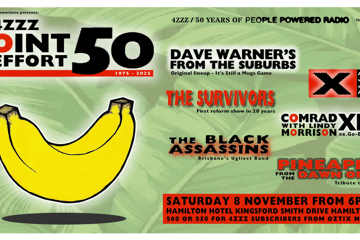 4ZZZ Joint Effort 50 (Old school celebration of 4ZZZ turning 50 years old)