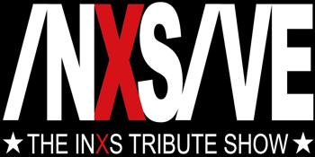 INXSIVE: The INXS Tribute Show
