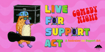 Live For Support Act – Comedy Night Feat: Peter Berner, Al Del Bene, Rebecca De Unamuno, Luke Heggie and Host: Andrew Barnett