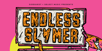 ENDLESS SLY-MER