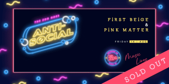 Anti-Social Ft. First Beige & Pink Matter - Session two