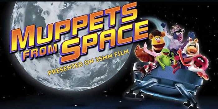 MUPPETS FROM SPACE (G) Presented in 35mm