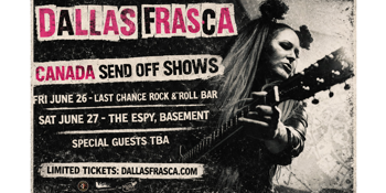 Dallas Frasca - "Send Off Show"